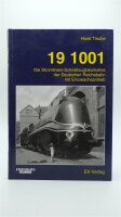 Die Stromlinien-Schnellzuglokomotive 19 1001 / Horst Troche